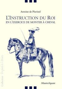 L'instruction du roi en l'exercice de monter à cheval