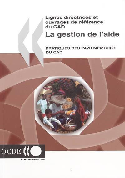 La gestion de l'aide : pratiques des pays membres du CAD