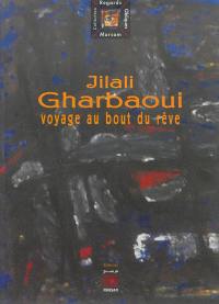 Jilali Gharbaoui : voyage au bout du rêve : 1930-1971