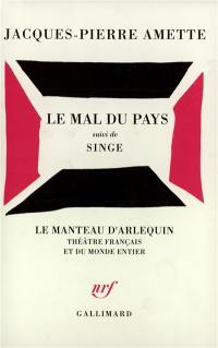 Le Mal du pays. Le Singe