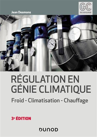 Régulation en génie climatique : froid, climatisation, chauffage