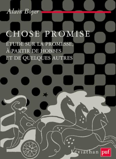 Chose promise : étude sur la promesse, à partir de Hobbes et de quelques autres