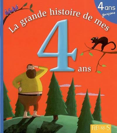 La grande histoire de mes 4 ans : garçons