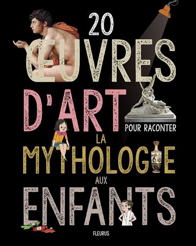 20 oeuvres d'art pour raconter la mythologie aux enfants