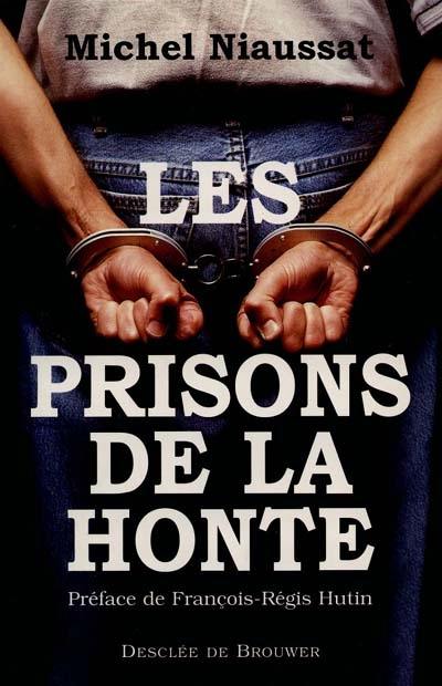 Les prisons de la honte