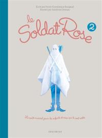 Le soldat rose 2 : le conte musical pour les enfants et ceux qui le sont restés