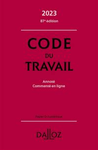 Code du travail : annoté, commenté en ligne : 2023