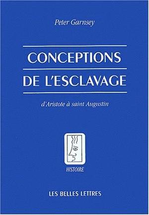 Conceptions de l'esclavage : d'Aristote à saint Augustin