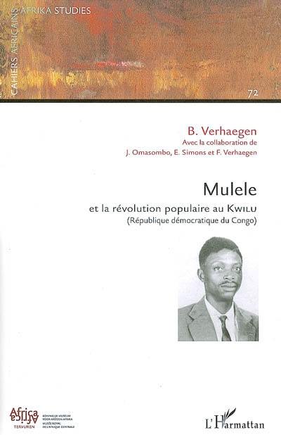 Mulele et la révolution populaire au Kwilu : République démocratique du Congo