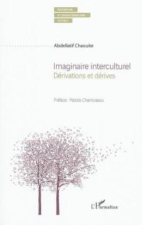 Imaginaire interculturel : dérivations et dérives