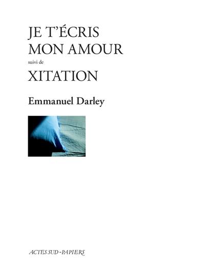 Je t'écris mon amour. Xitation