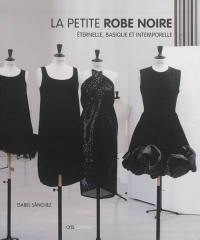 La petite robe noire : éternelle, basique et intemporelle