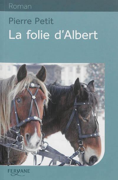 La folie d'Albert