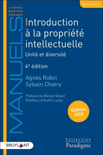 Introduction à la propriété intellectuelle : unité et diversité : 2023