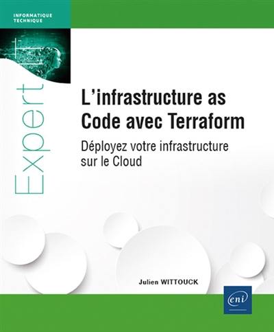 L'infrastructure as code avec Terraform : déployez votre infrastructure sur le cloud