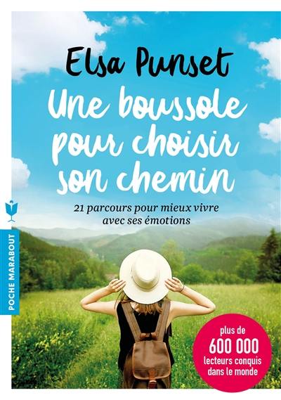 Une boussole pour choisir son chemin : 21 parcours pour mieux vivre avec ses émotions