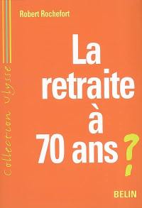 La retraite à 70 ans