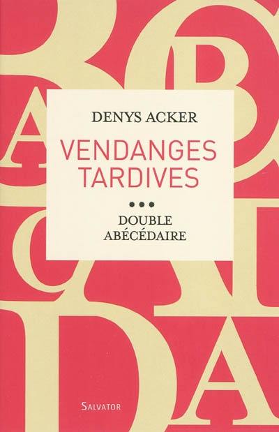 Vendanges tardives : double abécédaire