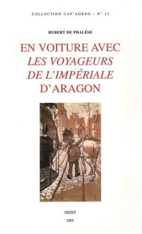 En voiture avec Les voyageurs de l'Impériale d'Aragon