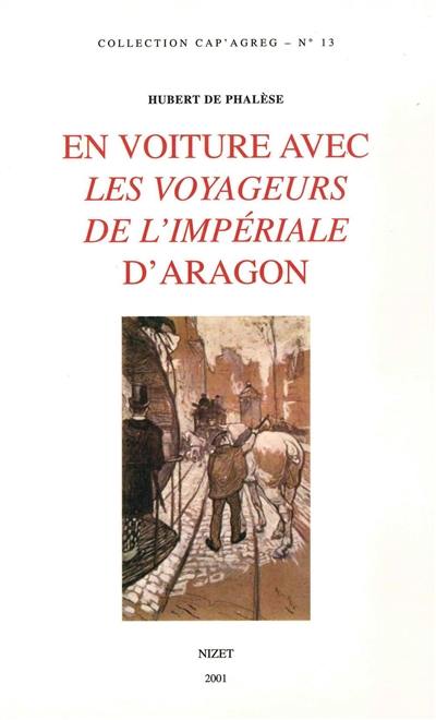 En voiture avec Les voyageurs de l'Impériale d'Aragon