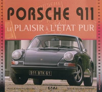 Porsche 911 : le plaisir à l'état pur