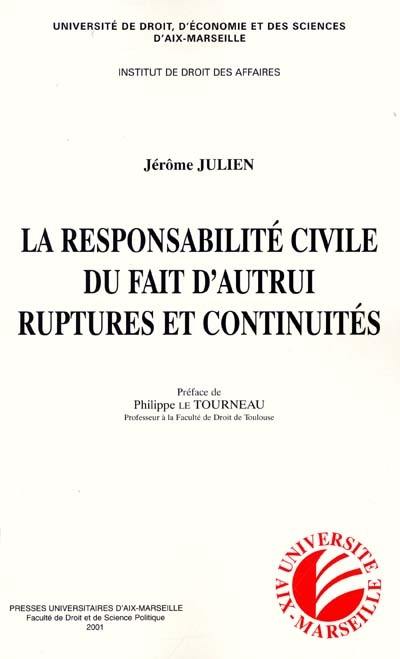 La responsabilité civile du fait d'autrui : ruptures et continuités