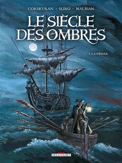 Le siècle des ombres. Vol. 1. La pierre