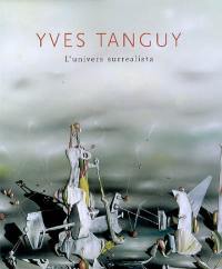 Yves Tanguy : l'univers surrealista : exposicions, Quimper, Musée des beaux-arts, 29 de juny-30 de set. del 2007 ; Barcelona, Museu nacional d'art de Catalunya, 25 d'oct. del 2007-13 de gener del 2008