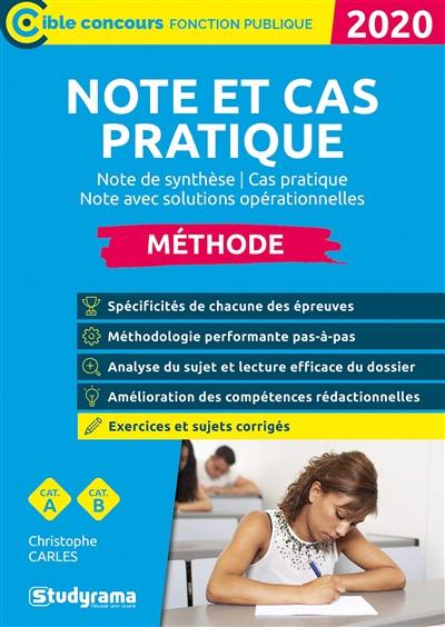 Note et cas pratique : note de synthèse, cas pratique, note avec solutions opérationnelles : méthode, catégories A et B, 2020