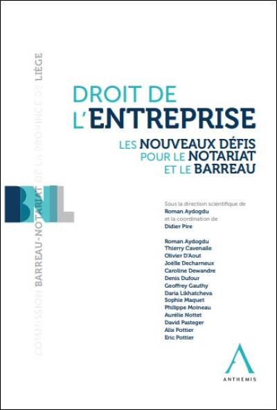 Droit de l'entreprise : les nouveaux défis pour le notariat et le barreau