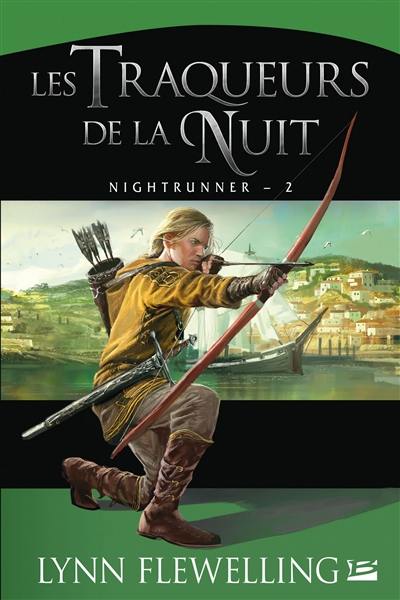 Nightrunner. Vol. 2. Les traqueurs de la nuit