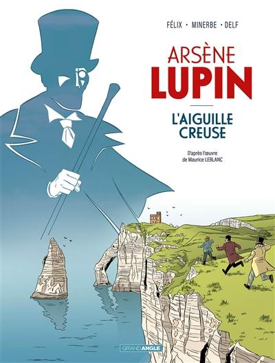 Arsène Lupin. L'aiguille creuse