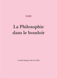 La philosophie dans le boudoir