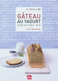 Gâteau au yaourt : variations bio