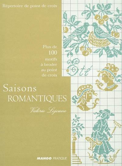 Saisons romantiques : plus de 100 motifs à broder au point de croix