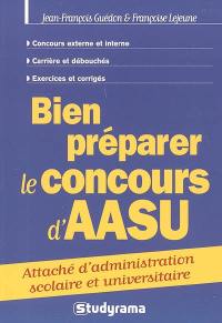 Bien préparer le concours d'AASU : attaché d'administration scolaire et universitaire