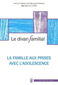 Divan familial (Le), n° 21. La famille aux prises avec l'adolescence