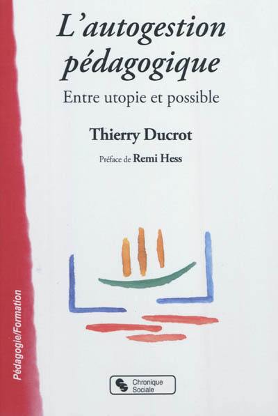 L'autogestion pédagogique : entre utopie et possible