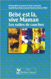 Bébé est là, vive maman : les suites de couches