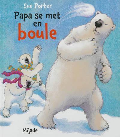 Papa se met en boule