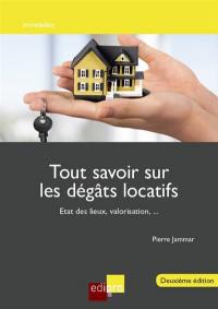 Tout savoir sur les dégâts locatifs : état des lieux, valorisation, ...