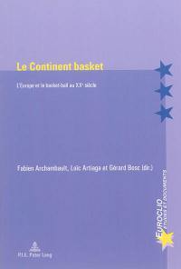 Le continent basket : l'Europe et le basket-ball au XXe siècle