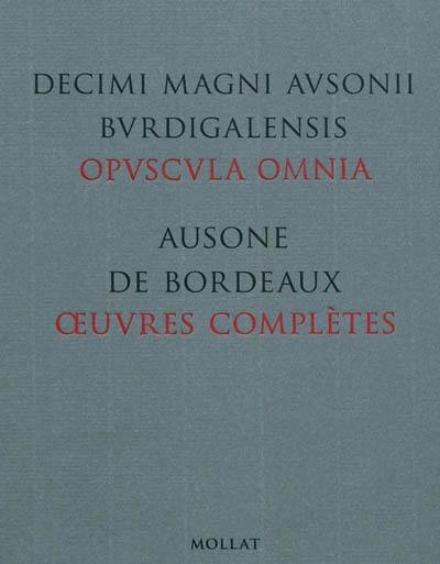 Oeuvres complètes. Opuscula omnia