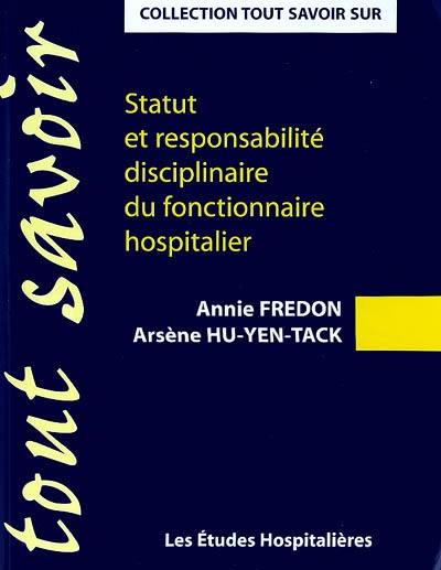 Statut et responsabilité disciplinaire du fonctionnaire hospitalier