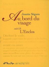 Au bord du visage. L'enclos