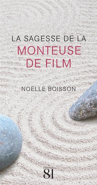 La sagesse de la monteuse de film