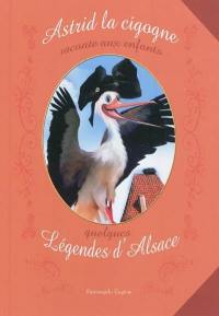 Astrid la cigogne raconte aux enfants quelques légendes d'Alsace