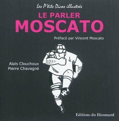 Le parler moscato