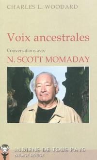 Voix ancestrales : conversations avec N. Scott Momaday