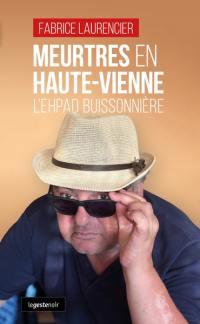 Meurtres en Haute-Vienne : l'EHPAD buissonnière